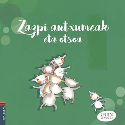 Portada del cuento en euskera “Zazpi Antxumeak eta Otsoa”, libro infantil ideal para primeros lectores y búsquedas de cuentos en euskera gratis.